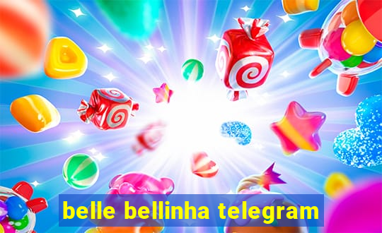 belle bellinha telegram